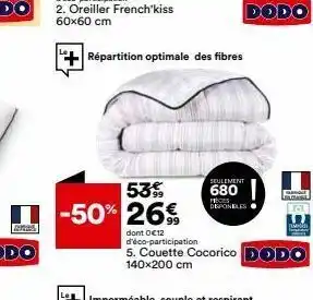 BUT Répartition optimale des fibres seulement 53% 680 fes disponibles. n -50% 26€ dont o€12 d'éco-participation 5. couet offre