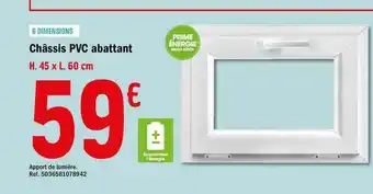 Brico Dépôt Chassis Pvc Abattant offre