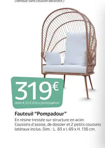 Jardiland Fauteuil “pompadour” offre