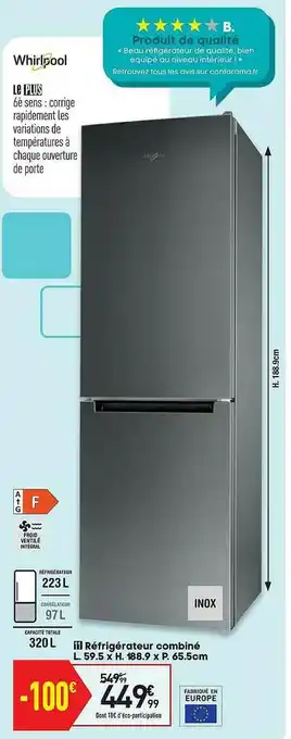 Conforama Réfrigérateur Combiné Whirlpool offre