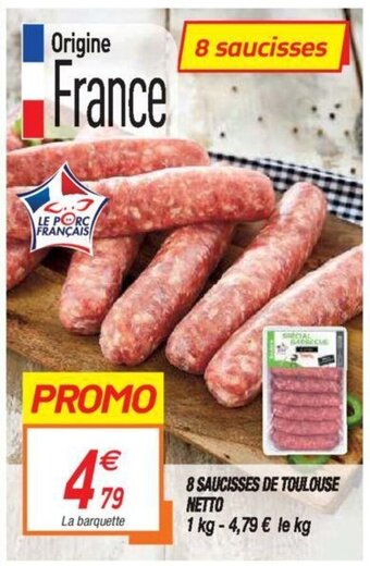 Netto 8 Saucisses De Toulouse Netto offre