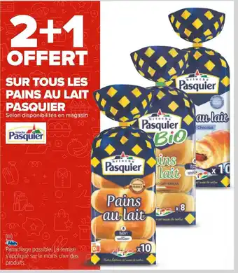 Carrefour Pasquier bon plan sur tous les pains au lait pasquier offre