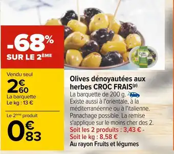 Carrefour Croc frais olives dénoyautées aux herbes offre