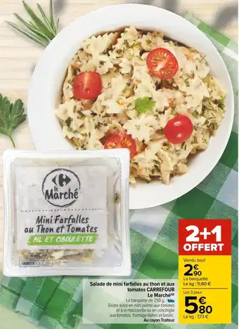 Carrefour Carrefour salade de mini farfalles au thon et aux tomates le marché offre