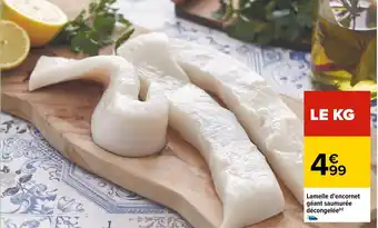 Carrefour Lamelle d'encornet géant saumurée décongelée offre