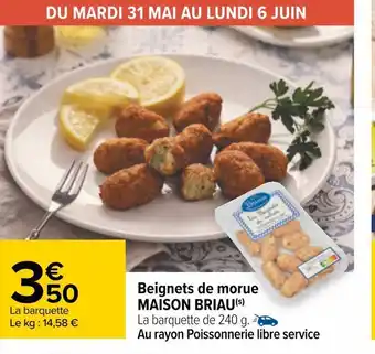 Carrefour Maison briau beignets de morue offre