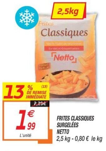 Netto Frites Classiques Surgelées Netto offre
