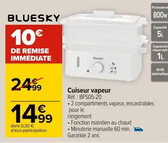 Carrefour Bluesky cuiseur vapeur offre