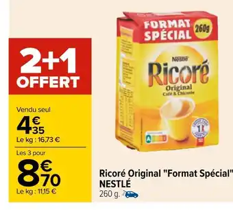 Carrefour Nestlé ricoré original "format spécial" offre
