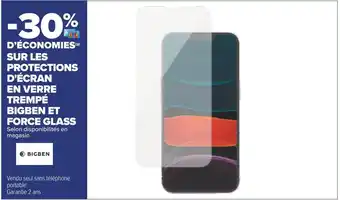 Carrefour Bon plan sur les protections d'écran en verre trempé bigben et force glass offre