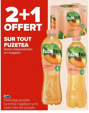 Carrefour Fuze tea bon plan sur tout fuze tea offre