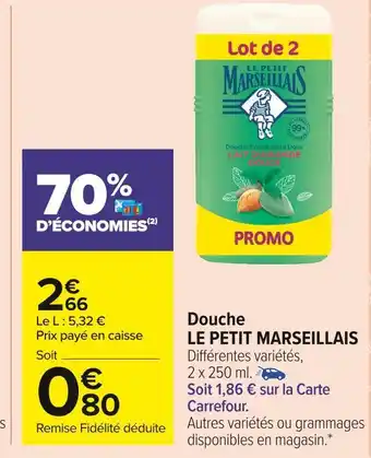 Carrefour Market Le petit marseillais douche offre