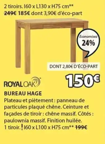 JYSK ROYALOAK bureau hage offre
