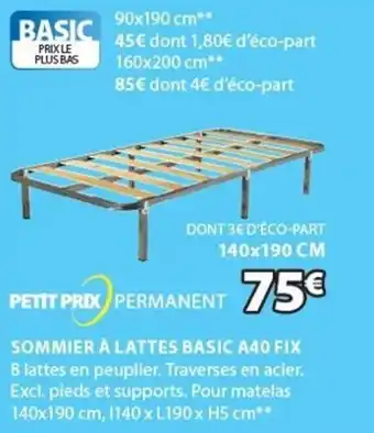 JYSK PETIT PRIX PERMANENT sommier à lattes basic A40 fix offre
