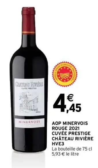 Intermarché AOP Minervois Rouge 2021 Cuvée Prestige Château Rivière HVE 3 offre