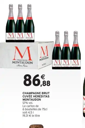 Intermarché Champagne Brut Cuvée Hereditas Montaudon offre