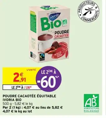 Intermarché Poudre Cacaotée équitable Ivoria Bio offre