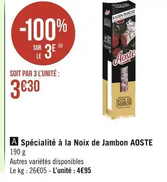 Géant Casino Aoste spécialité à la noix de jambon offre
