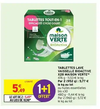 Intermarché Tablettes Lave Vaisselle Bioactive x28 Maison Verte offre