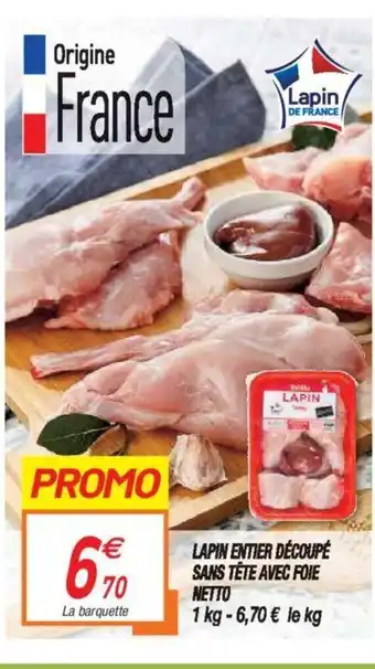 Netto Lapin Entier Découpé Sans Tête Avec Foie Netto offre