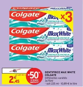 Intermarché Dentifrice Max White Colgate offre
