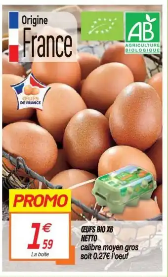 Netto Œufs Bio X6 Netto offre