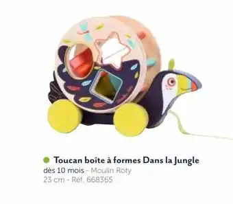 Le Bonhomme de Bois Toucan boite a formes dans la jungle moulin roty offre