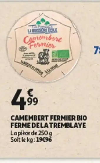 Auchan Camembert Fermier Bio Ferme de La Tremblaye offre