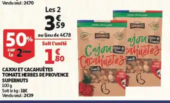 Auchan Cajour et Cacahuètes Tomate Herbes de Provence Supernuts offre