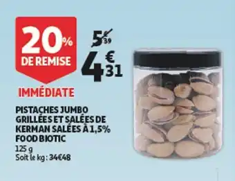 Auchan Pistaches Jumbo Grillées et Salées de Kerman Salées à 1,5%Food Biotic offre