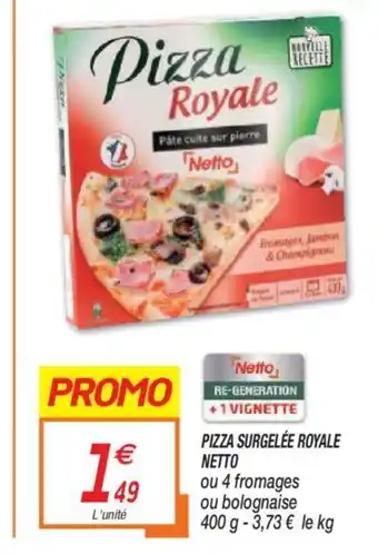 Netto Pizza Surgelée Royale Netto offre
