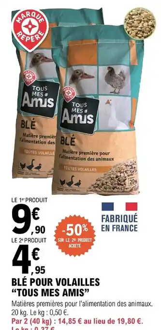 E.Leclerc Jardi Blé Pour Volailles "Tous Mes Amis" offre