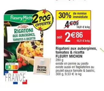 Cora x Carrefour Rigatoni aux aubergines tomates & ricotta Fleury Michon offre