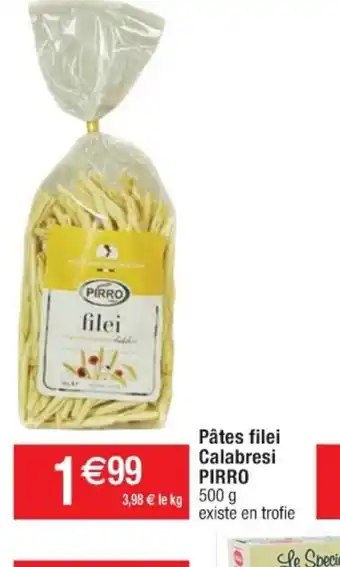 Cora x Carrefour Pâtes Filei Calabresi Pirro offre