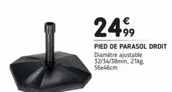 L'incroyable Pied de Parasol Droit offre