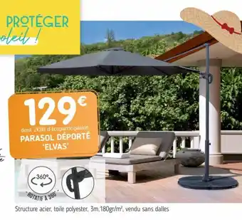 L'incroyable Parasol Déporté Elvas offre