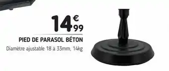 L'incroyable Pieds de parasol beton offre