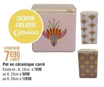 Géant Casino Casino pot en céramique carré offre