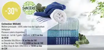 Géant Casino Sincère collection mosaic offre