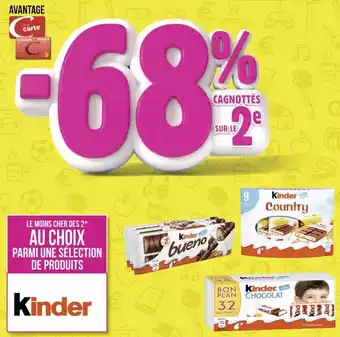 Géant Casino Kinder bon plan au choix parmi une selection de produits de la marque kinder offre