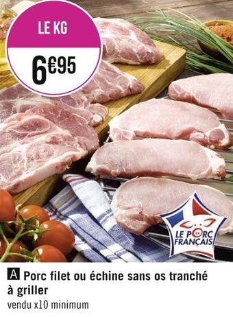Géant Casino Porc filet ou échine sans os tranché à griller offre