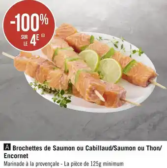 Géant Casino Brochettes de saumon ou cabillaud/saumon ou thon/encornet offre