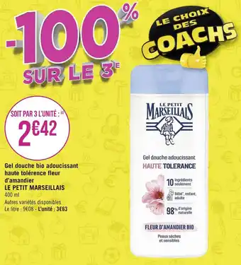 Géant Casino Le petit marseillais gel douche bio adoucissant haute tolérence fleur d’amandier offre