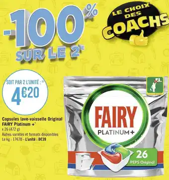 Géant Casino Fairy platinum + capsules lave-vaisselle original offre