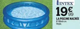 Centrakor Intex la piscine nacrée offre