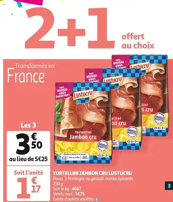 Auchan Lustucru tortellini jambon cru offre