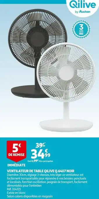 Auchan Qilive ventilateur de table q.6407 noir offre