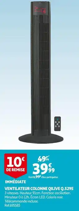 Auchan Qilive ventilateur colonne q.5295 offre