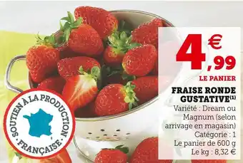 Super U Fraise ronde gustative offre