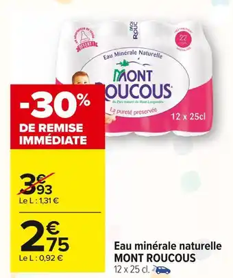 Carrefour Market Mont roucous eau minérale naturelle offre